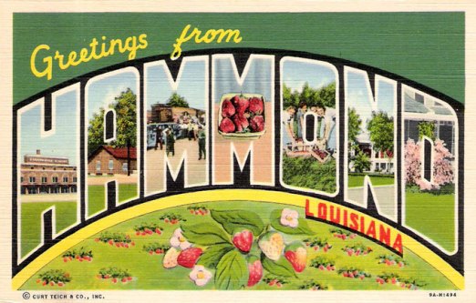 Greetings from Hammond Louisiana