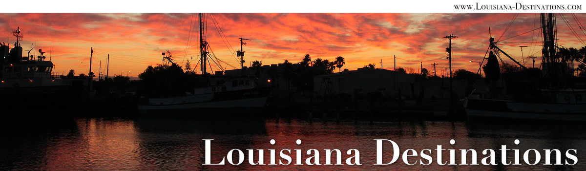 Louisiana Destinations ... Travel Across the Bayou State